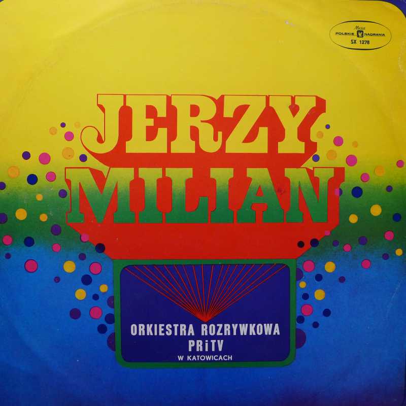 Jerzy Milian, Orkiestra Rozrywkowa PRiTV W Katowicach, LP 1975 Polska, Polskie Nagrania Muza, płyta winylowa