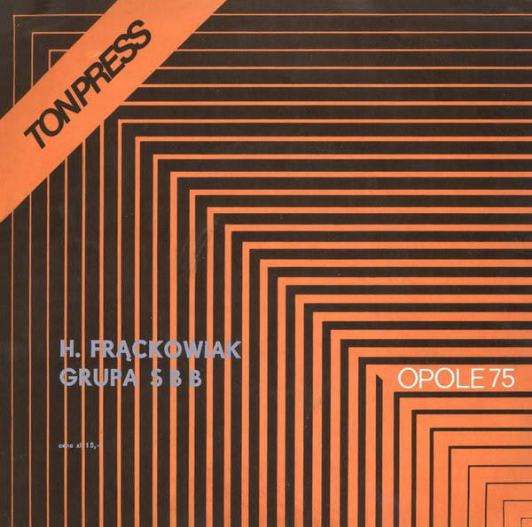 H. Frąckowiak*, Grupa SBB* - Opole 75 (7", Single, Mono)